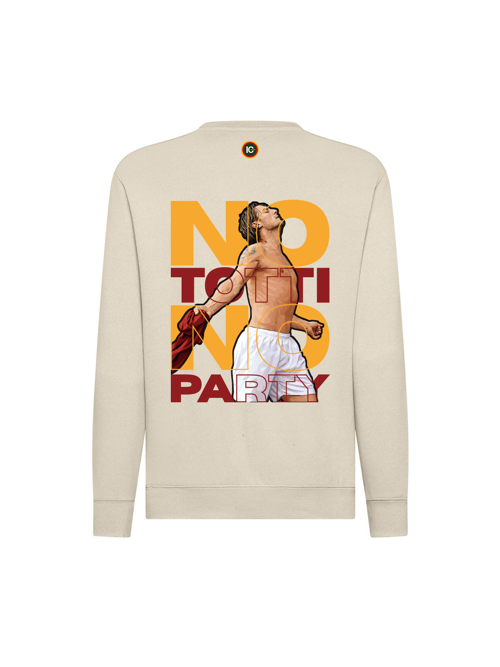 Felpa Girocollo NO TOTTI NO PARTY